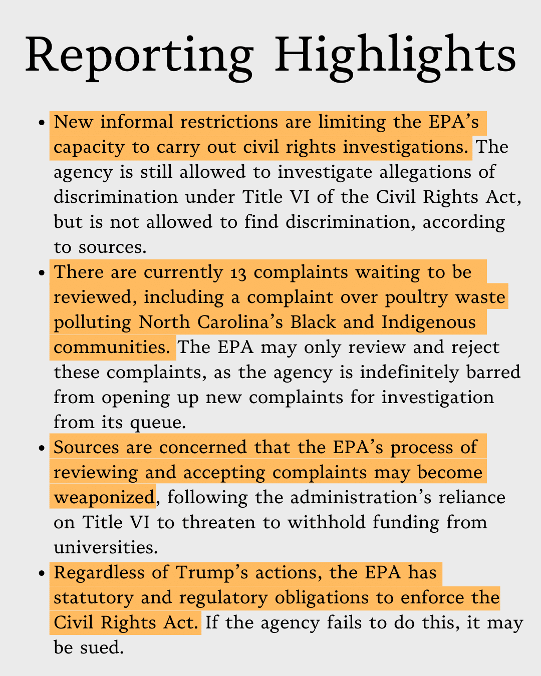 Reporting highlights include: (1) informal restrictions are limiting EPA's capacity to carry out civil rights investigations, (2) 13 civil rights complaints are waiting to be reviewed, including a complaint over poultry waste polluting North Carolina's Black and Indigenous communities. (3) the EPA may only review and reject complaints and is indefinitely barred from opening new complaints from queue.